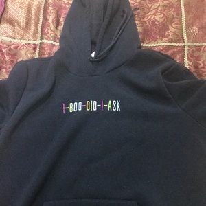 1-800-Did-I-ask hoodie